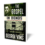 The Gospel in Bonds
