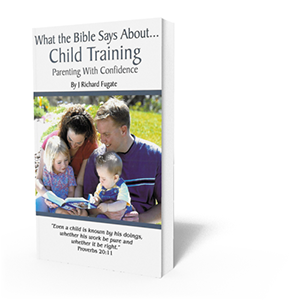 What the Bible Says About Child Training