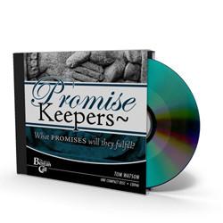 Promise Keepers: What Promises Will They Fulfill? CD