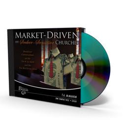 Market-Driven and Seeker-Sensitive Churches CD