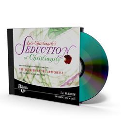 Anti-Christianity's Seduction of Christianity CD