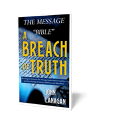 The Message &quot;Bible&quot; - A Breach of Truth