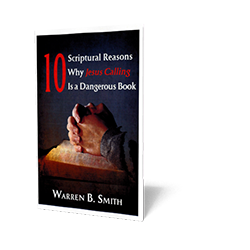 10 Scriptural Reasons Why Jesus Calling is a Dangerous