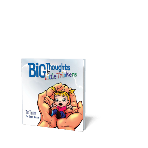 Big Thoughts for Little Thinkers: The Trinity