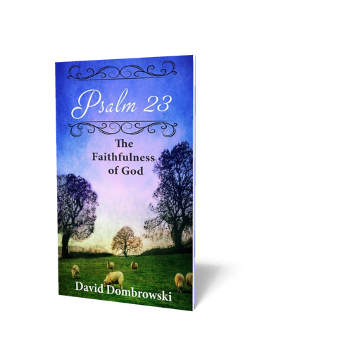 Psalm 23: The Faithfulness of God