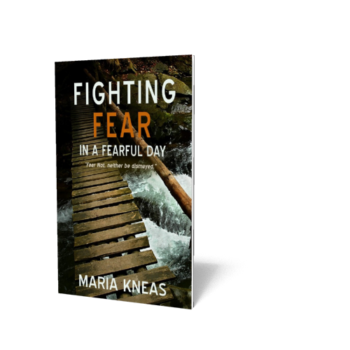 Fighting Fear in a Fearful Day