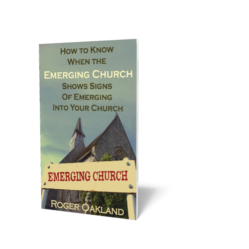 How to Know When the Emerging Church Shows Signs of Emerging into Your Church