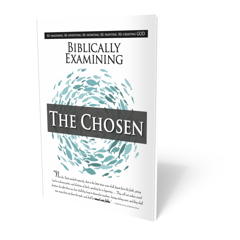 Biblically Examining The Chosen Booklet
