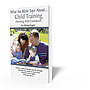 What the Bible Says About Child Training