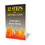 12 Steps to Destruction