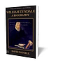 William Tyndale: A Biography