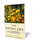 The Saving Life of Christ