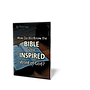How Do We Know the Bible is the Inspired Word of God?
