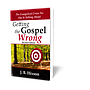 Getting the Gospel Wrong